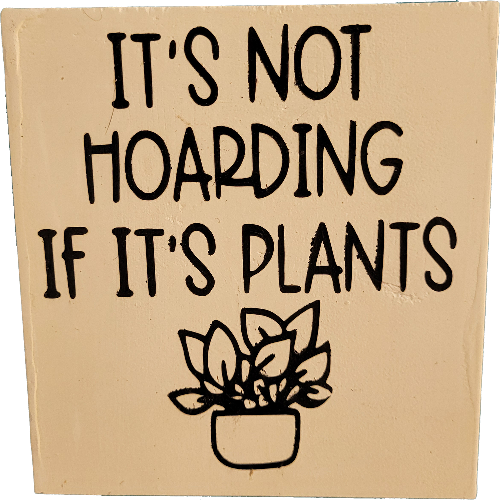 It's not hoarding if it's plants